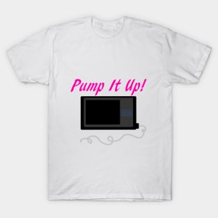 Pump It Up! 2 Pink T-Shirt